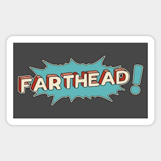 Farthead! Magnet